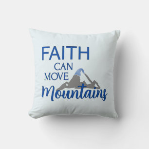 Faith Can Move Mountains Cushion