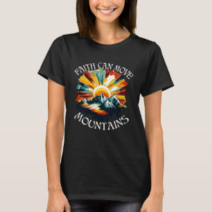 Faith Can Move Mountains Jesus Christian Bible  2 T-Shirt