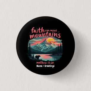 Faith Can Move Mountains Matthew 17:20 Bible Verse 3 Cm Round Badge