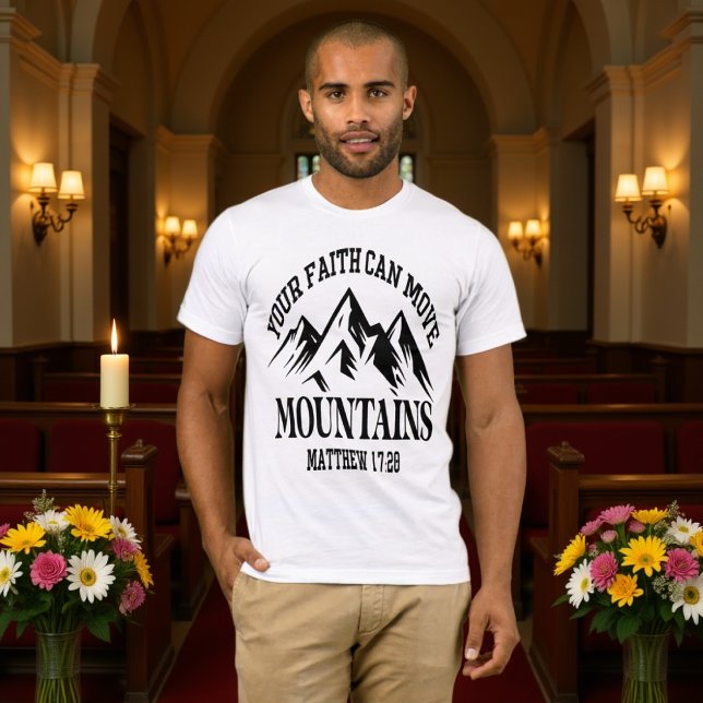 Faith Can Move Mountains Matthew 17:20 Tee (Creator Uploaded)