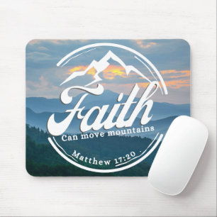 Faith Can Move Mountains Mouse Pad