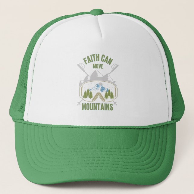 Faith Can Move Mountains Quote Trucker Hat (Front)
