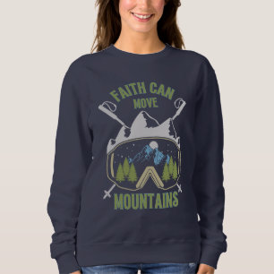 Faith Can Move Mountains Quote Women's Sweatshirt