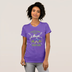 Faith Can Move Mountains Quote Women's T-Shirt