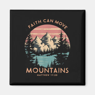 Faith Can Move Mountains Religious Christian Campi Magnet