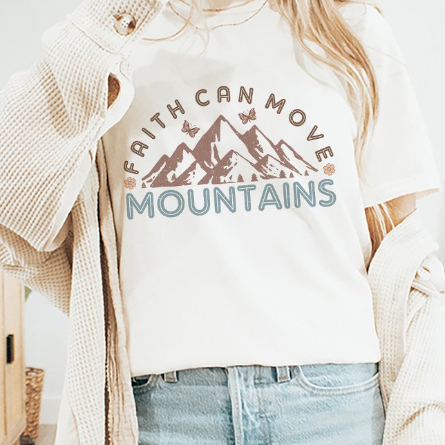 Faith Can Move Mountains Religious Christian Faith T-Shirt (Religious Quote Tee )