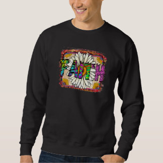 Faith Christian Jesus Cross Love Like Jesus Daisy  Sweatshirt