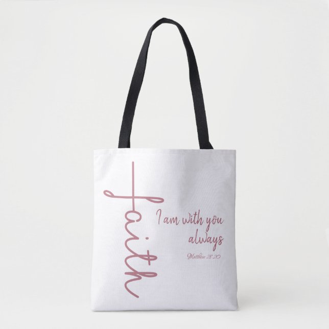 Faith Cross; I am with you Always Bible Verse Tote Bag (Front)