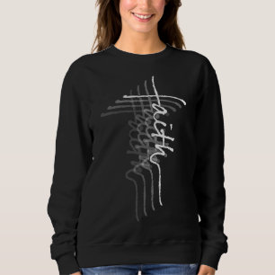 Faith Cross Jesus Christ Prayer Christian Crucifix Sweatshirt