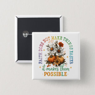 Faith Does Not....  15 Cm Square Badge