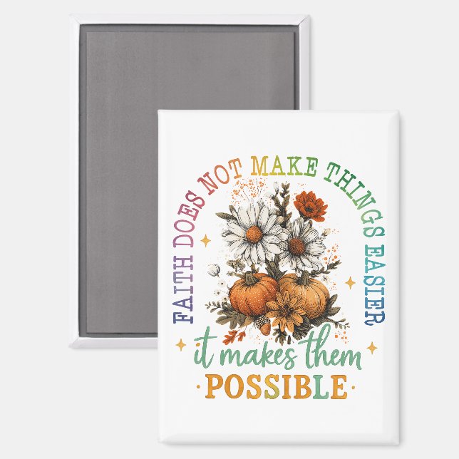 Faith Does Not....  Magnet (Front/Back)