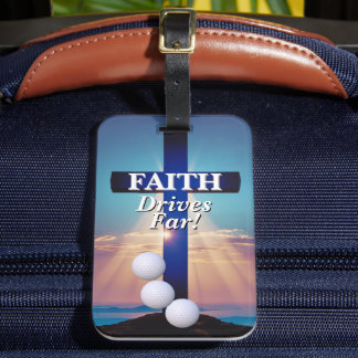Faith Drives Far Golf Luggage Tag