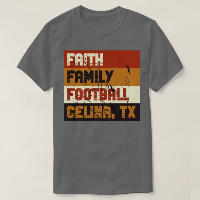 Faith Family  Celina Texas 2 T-Shirt (Design Front)