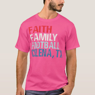 Faith Family Celina Texas T-Shirt