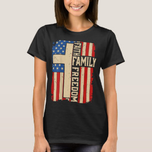 Faith Family Dom God Country Patriotic Christian O T-Shirt