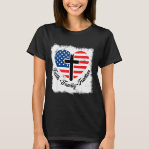 Faith Family Dom Usa Flag Cross Heart Patriotic Am T-Shirt