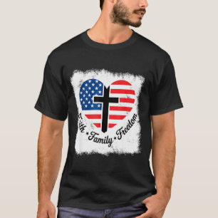 Faith Family Dom Usa Flag Cross Heart Patriotic Am T-Shirt