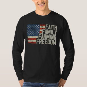 Faith Family Farming Freedom American Flag 4th Of T-Shirt