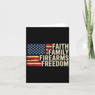 Faith Family Firearms Freedom - American Flag Card