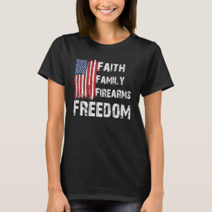 Faith Family Firearms Freedom American Flag God Gu T-Shirt