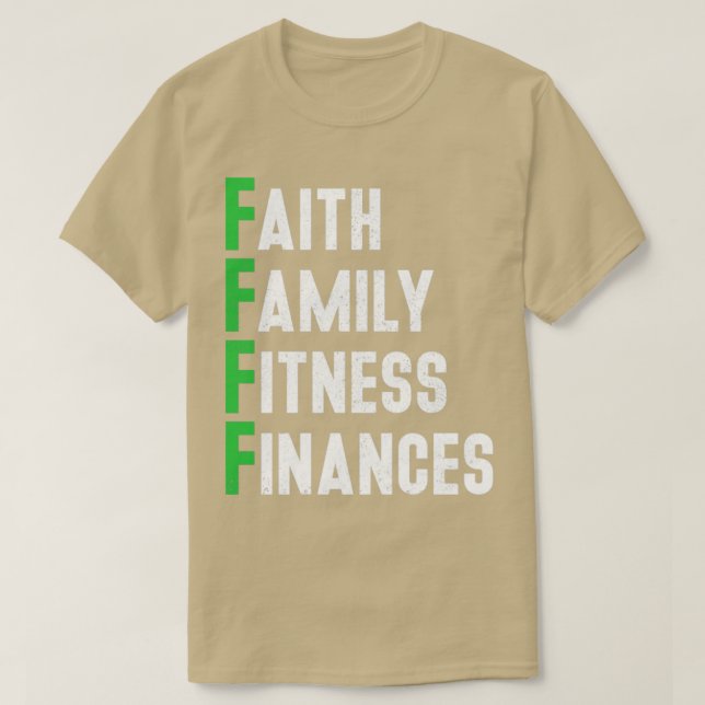 Faith Family Fitness Finances Solid priorities for T-Shirt (Design Front)