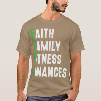 Faith Family Fitness Finances Solid priorities for T-Shirt