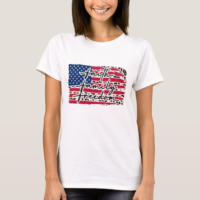 Faith Family Freedom American Flag T-Shirt (Front)