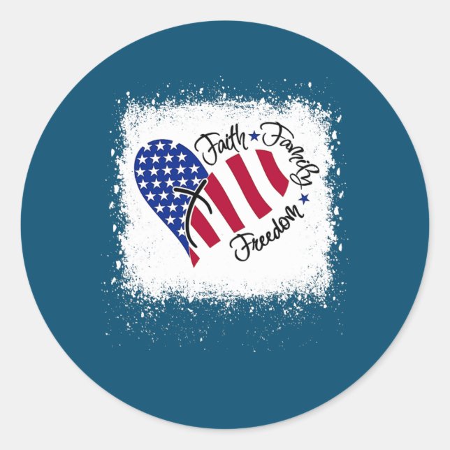Faith Family Freedom Patriotic 4th of July Classic Round Sticker (Front)