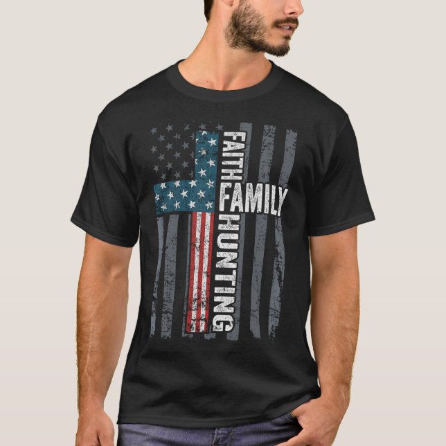 Faith Family Hunting - Funny Christian Cross Ameri T-Shirt (Front)