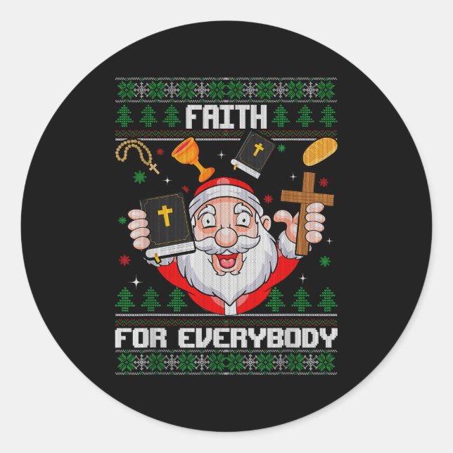 Faith For Everybody Santa Ugly Christmas Christian Classic Round Sticker (Front)