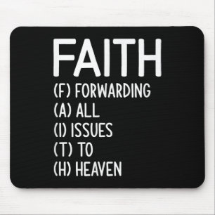 Faith Forwarding All Issues To Heaven, Inspiration Mouse Pad