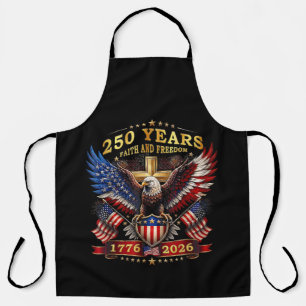 Faith Freedom 250 Years 1776 2026 Patriotic Eagle Apron