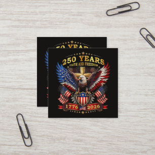 Faith Freedom 250 Years 1776 2026 Patriotic Eagle Square Business Card