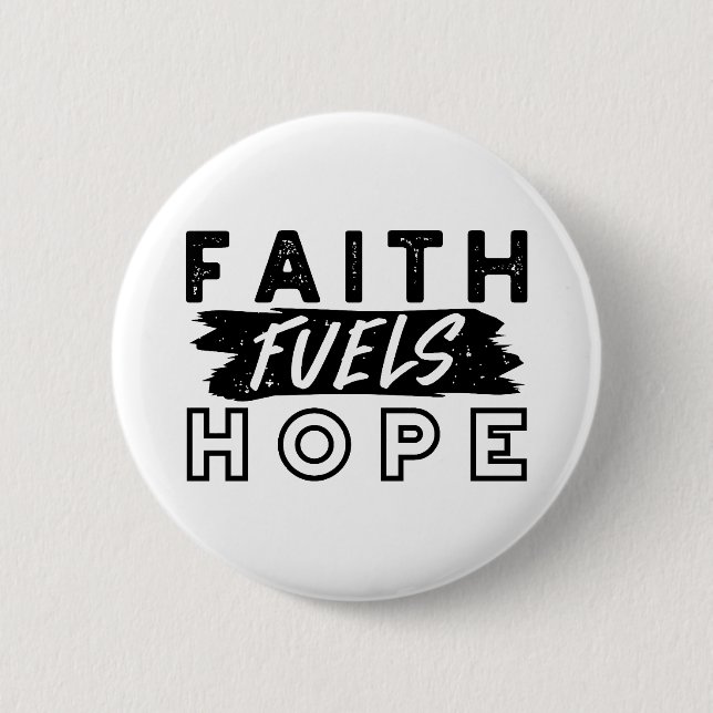 Faith Fuels Hope Quote – Uplifting Christian Art 6 Cm Round Badge (Front)