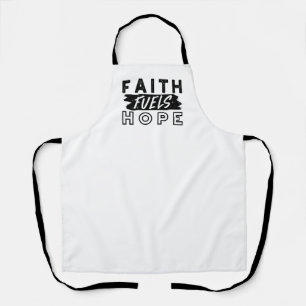 Faith Fuels Hope Quote – Uplifting Christian Art Apron