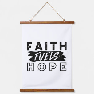 Faith Fuels Hope Quote – Uplifting Christian Art Hanging Tapestry