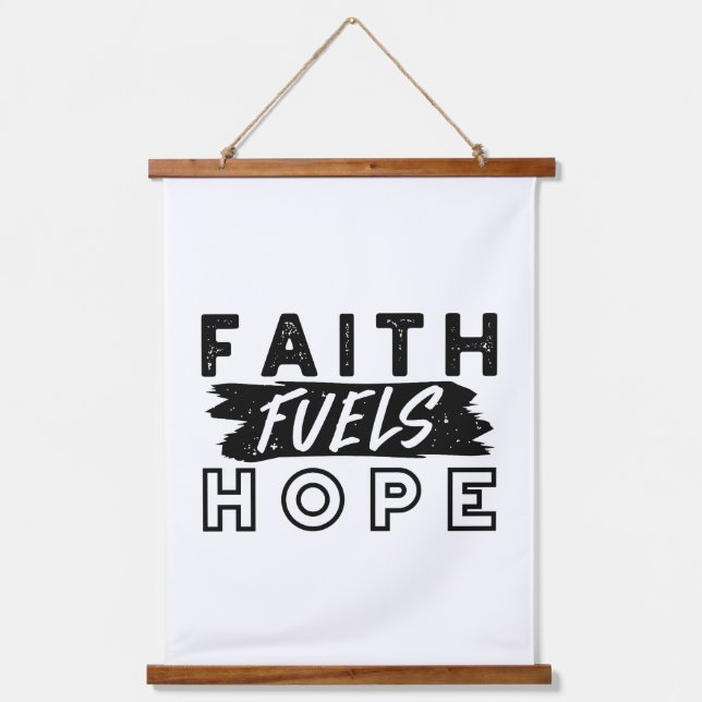 Faith Fuels Hope Quote – Uplifting Christian Art Hanging Tapestry (Front)