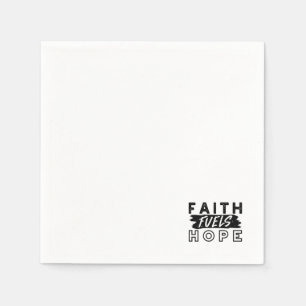 Faith Fuels Hope Quote – Uplifting Christian Art Napkin