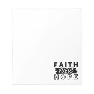 Faith Fuels Hope Quote – Uplifting Christian Art Notepad