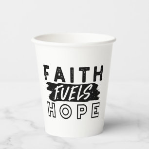 Faith Fuels Hope Quote – Uplifting Christian Art Paper Cups