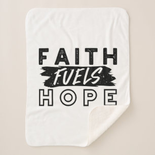 Faith Fuels Hope Quote – Uplifting Christian Art Sherpa Blanket