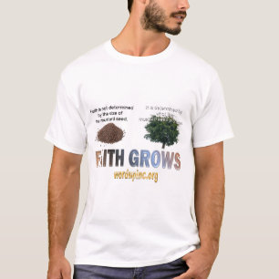 Faith Grows T-Shirt