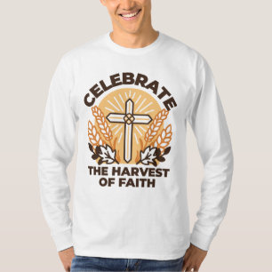 Faith Harvest Celebration – Inspirational Art T-Shirt