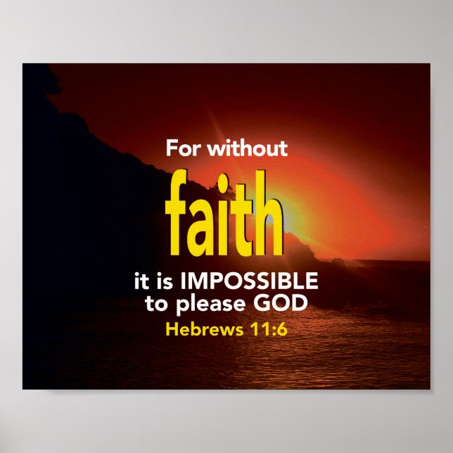 FAITH Hebrews 11:6 Inspirational Christian Poster (Front)