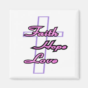 Faith Hope and Love Magnet