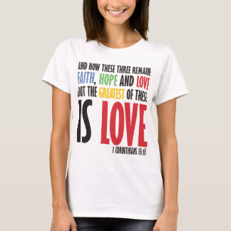 Faith Hope and Love T-Shirt