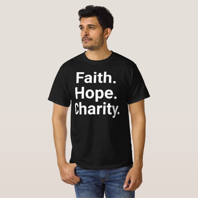 Faith Hope Charity – Christian Minimalist T-Shirt (Front Full)