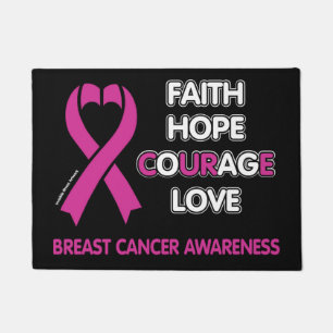 Faith Hope Courage Love...Breast Cancer Doormat