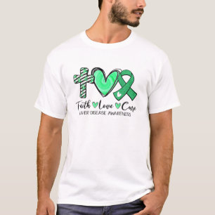 Faith Hope Cure Green Ribbon Liver Disease Awarene T-Shirt