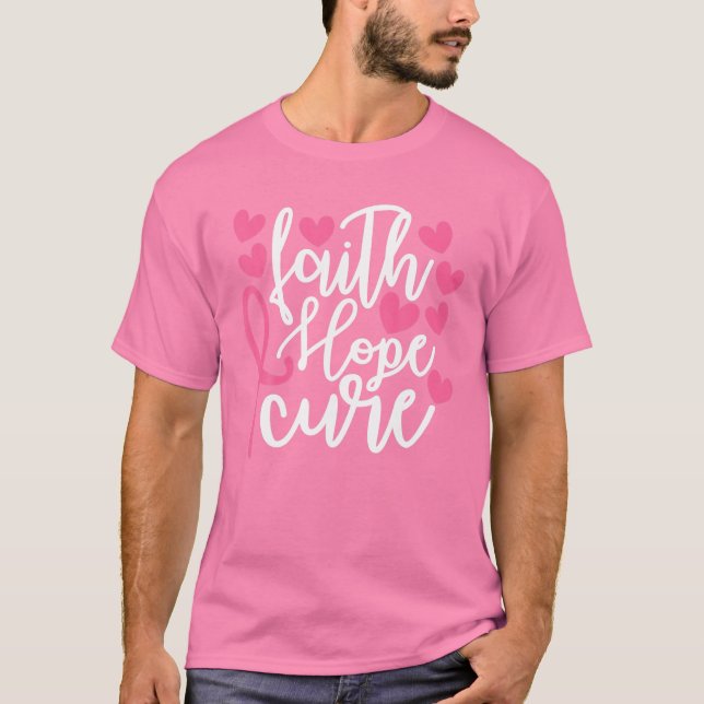 Faith Hope Cure Pink Ribbon Breast Cancer Awarenes T-Shirt (Front)